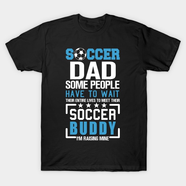 Soccer Dad T-Shirt by KsuAnn